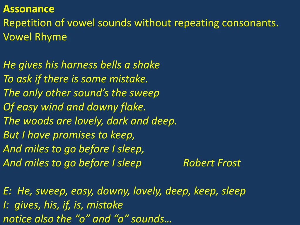 assonance repetition of vowel sounds without