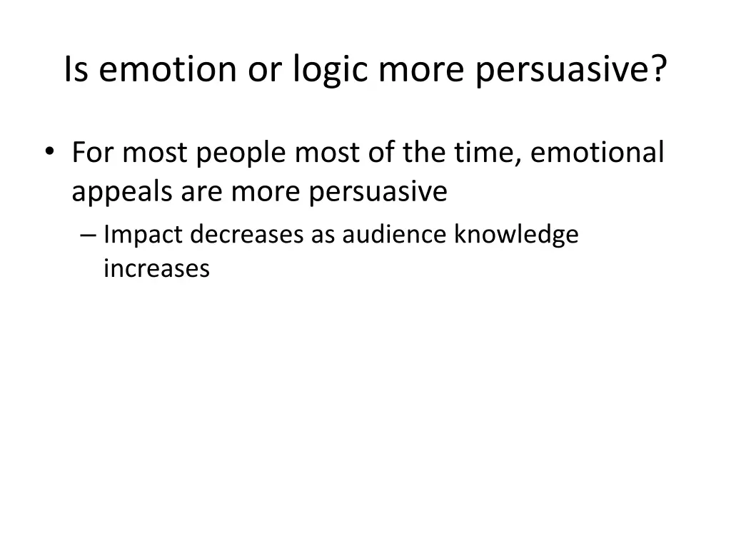 is emotion or logic more persuasive