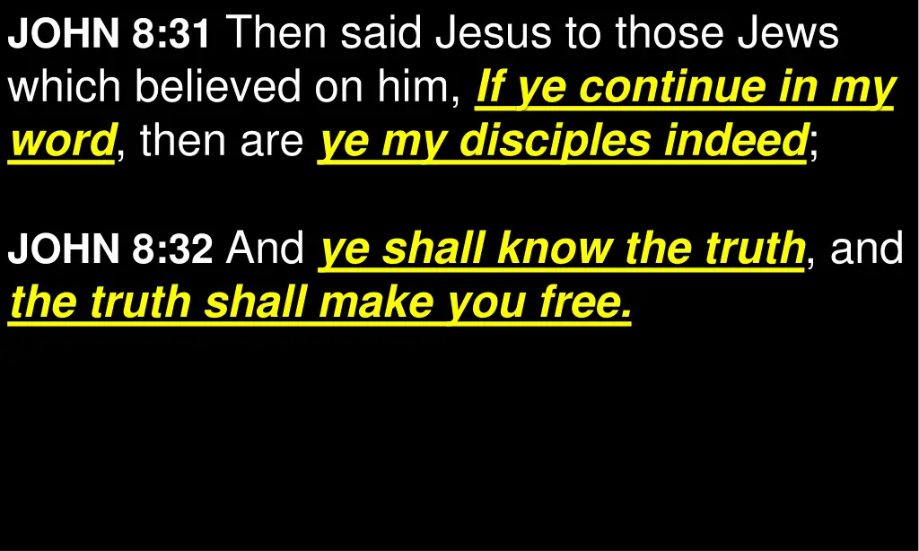 john 8 31 then said jesus to those jews which