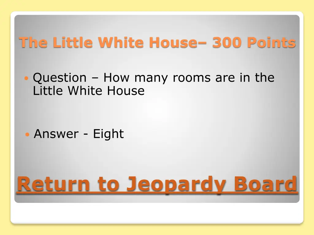 the little white house 300 points