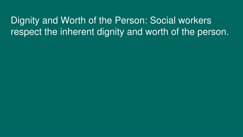 dignity and worth of the person social workers