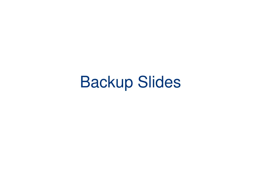 backup slides