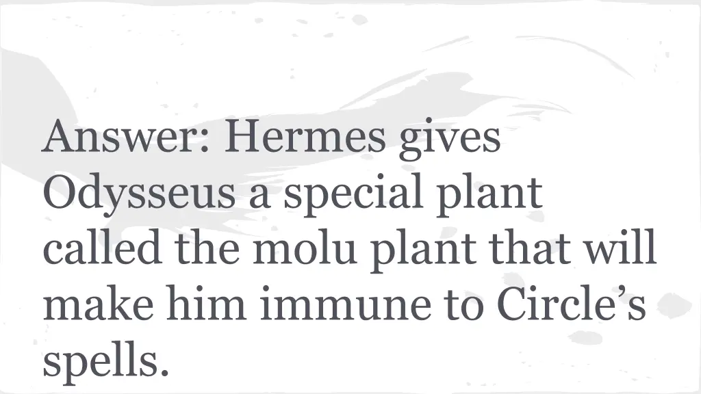 answer hermes gives odysseus a special plant