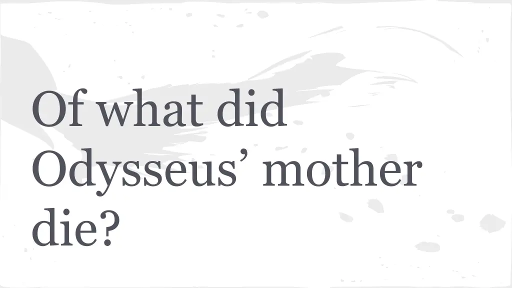 of what did odysseus mother die