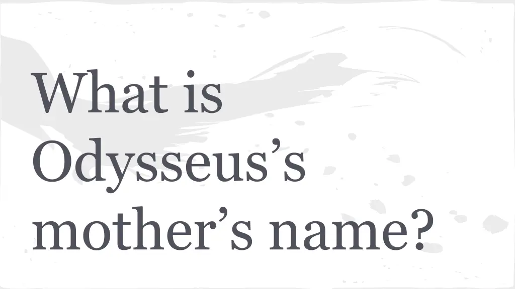 what is odysseus s mother s name