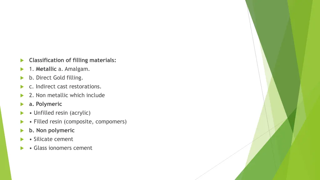 classification of filling materials 1 metallic