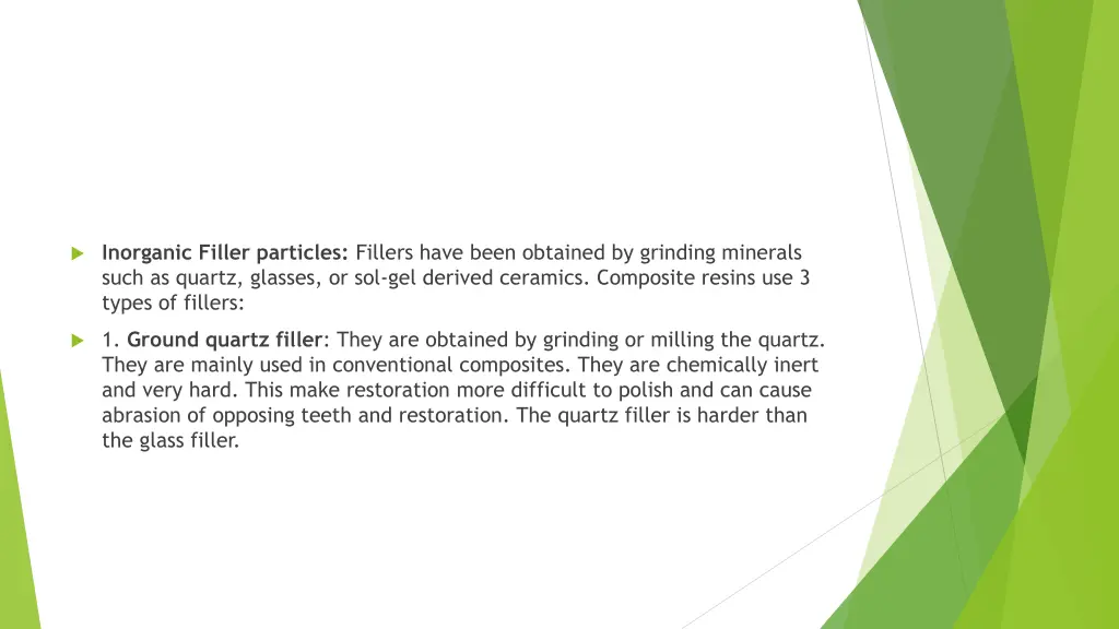 inorganic filler particles fillers have been