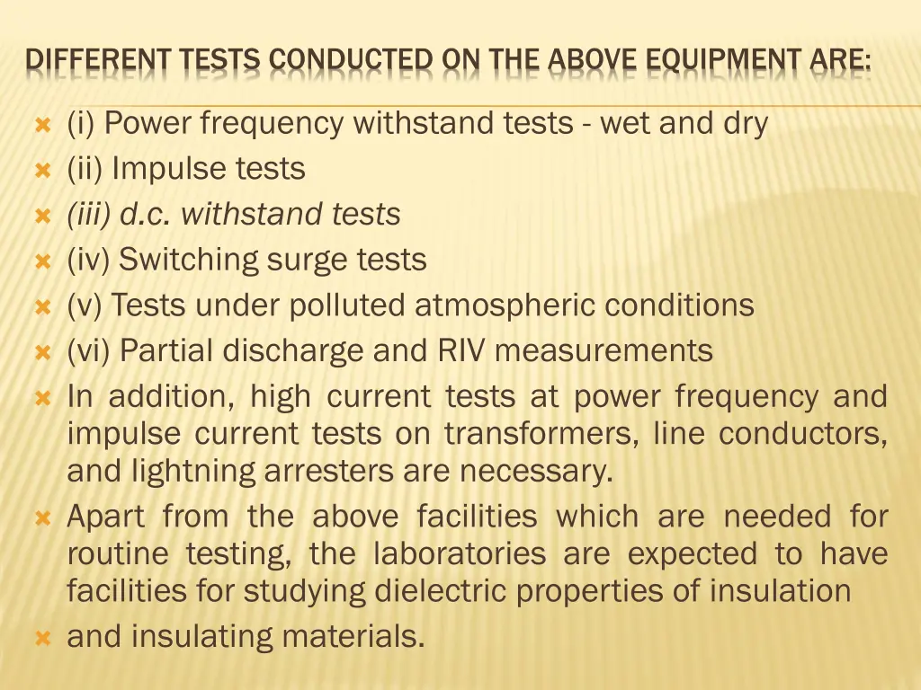 different tests conducted on the above equipment