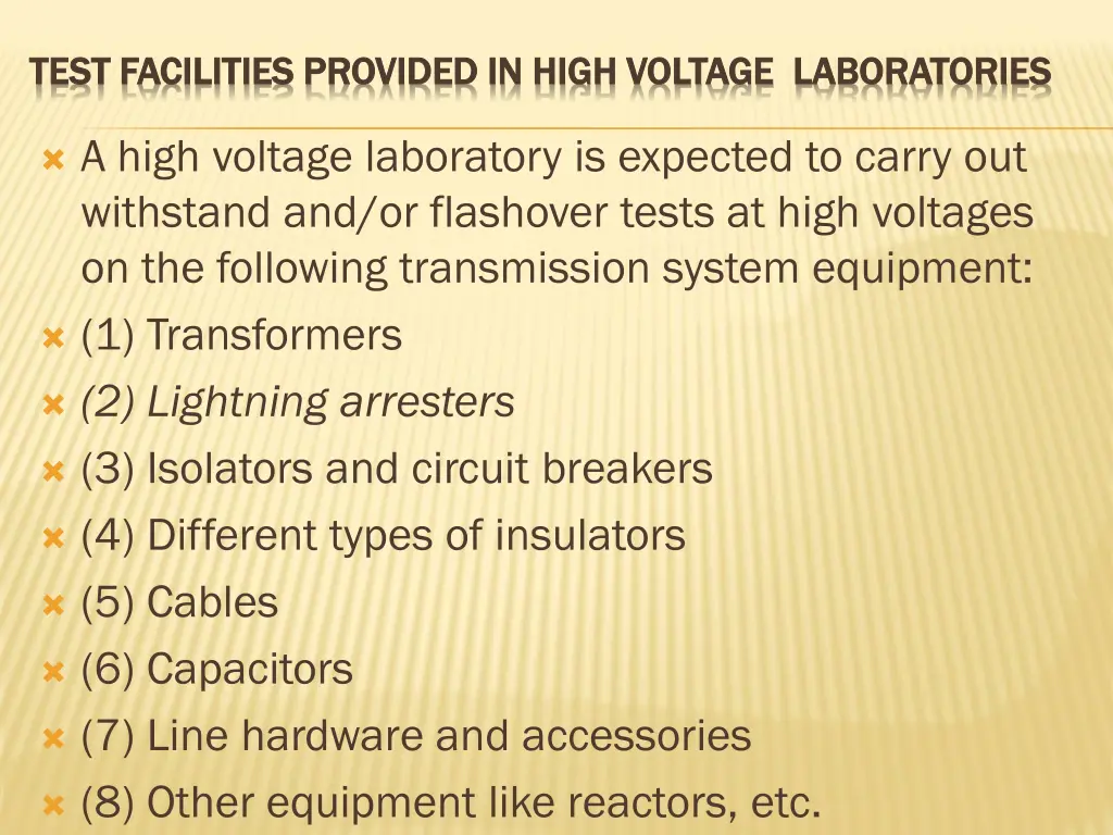 test facilities provided in high voltage