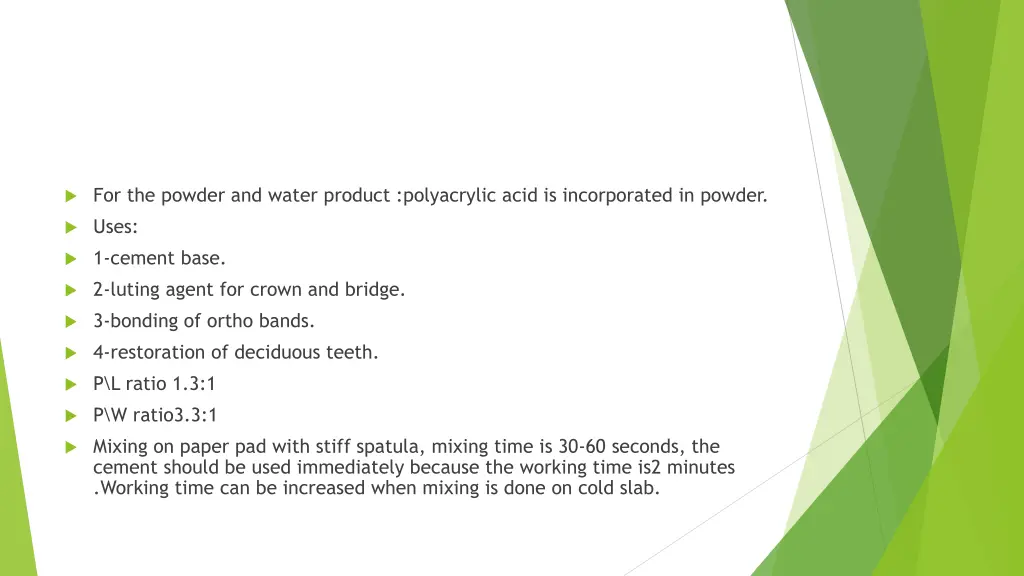 for the powder and water product polyacrylic acid