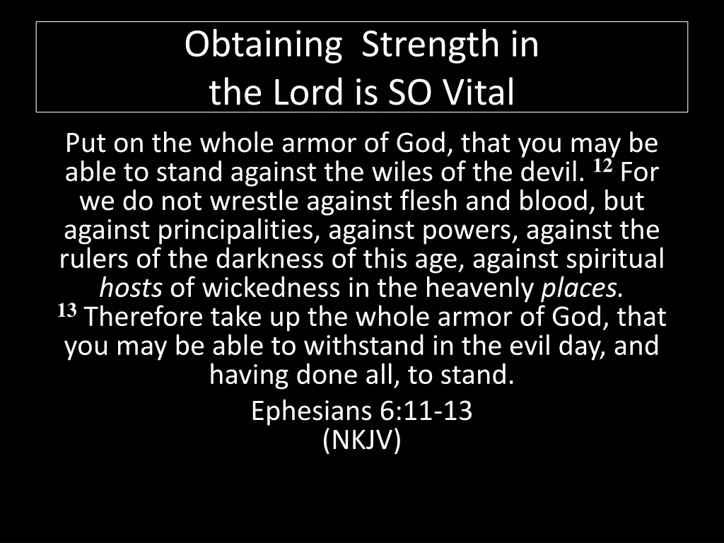 obtaining strength in the lord is so vital