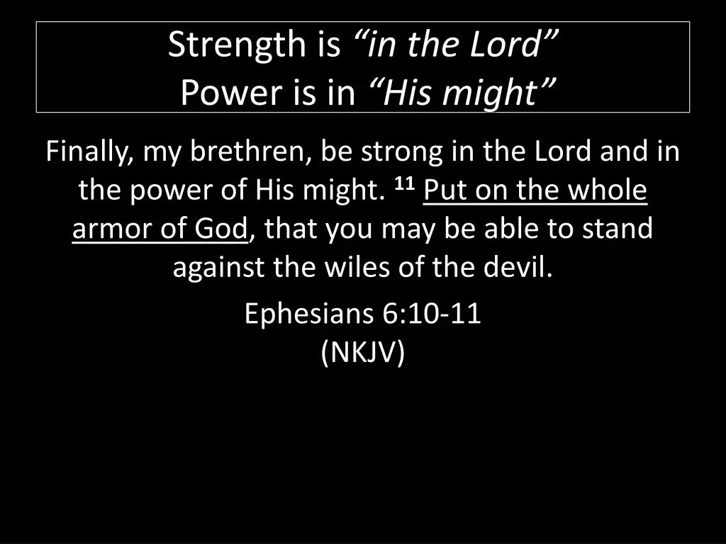 strength is in the lord power is in his might 3