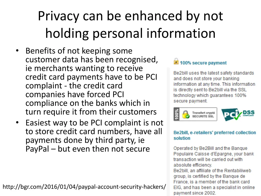 privacy can be enhanced by not holding personal