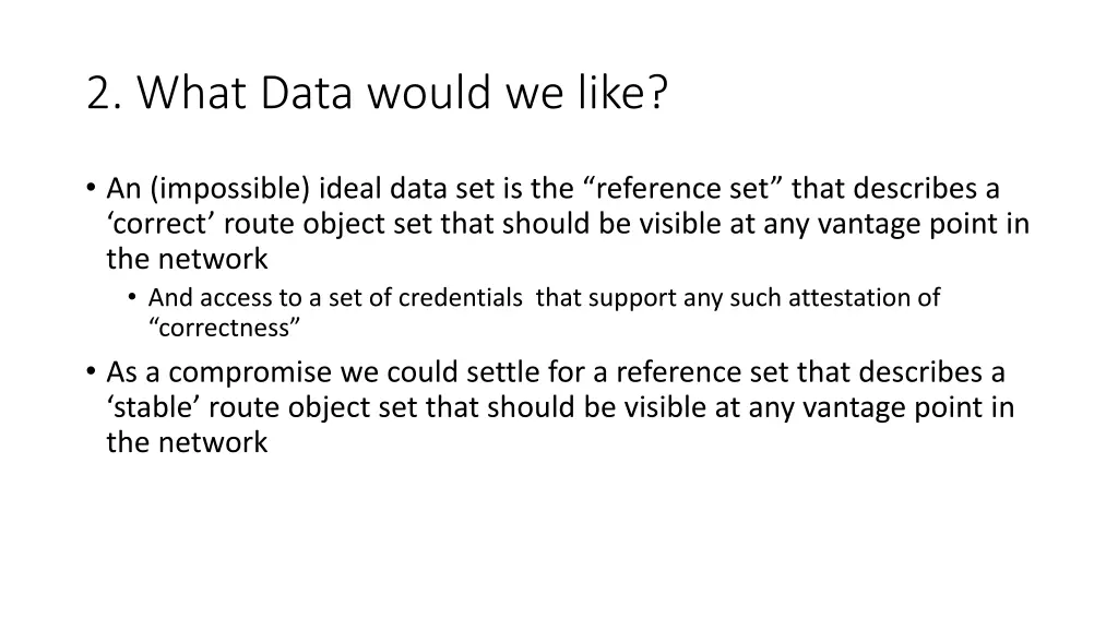 2 what data would we like