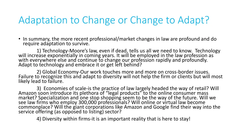 adaptation to change or change to adapt