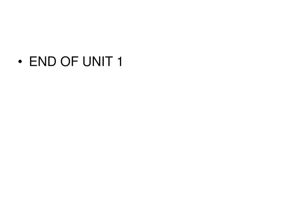 end of unit 1