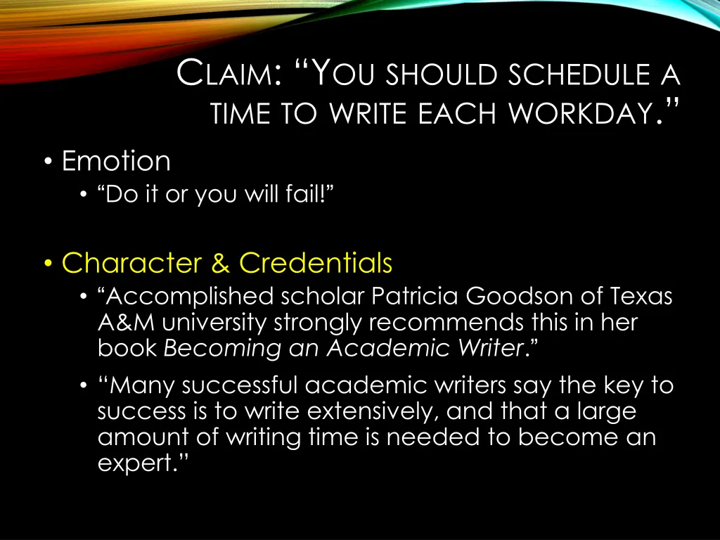 c laim y ou should schedule a time to write each 1