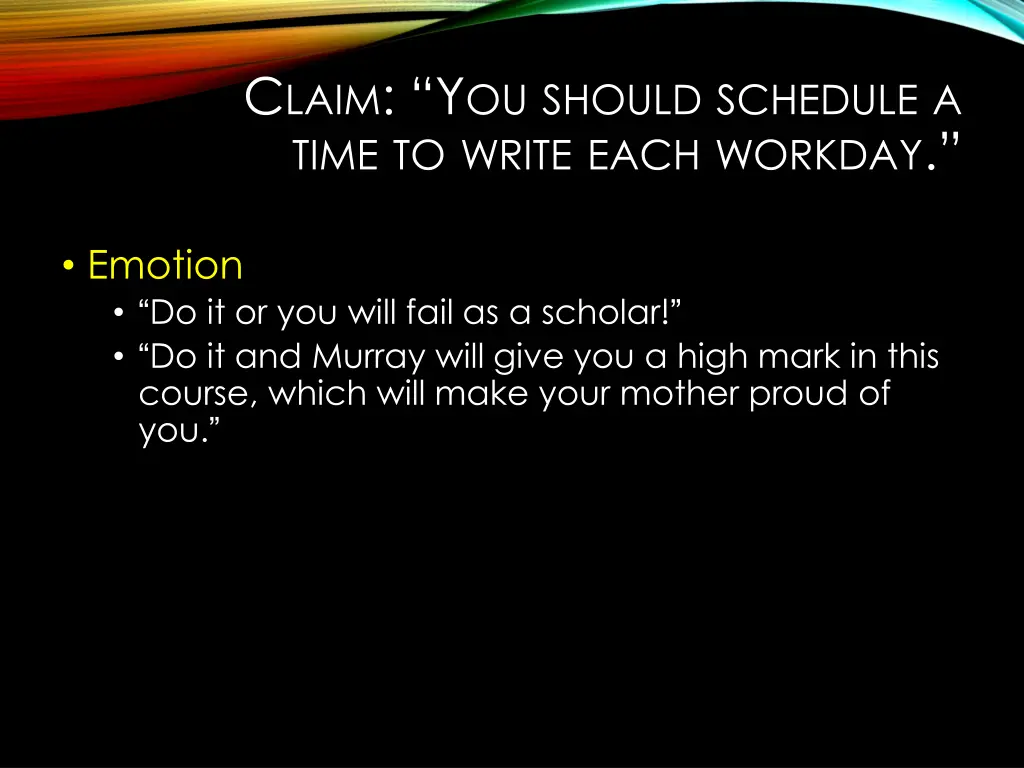 c laim y ou should schedule a time to write each