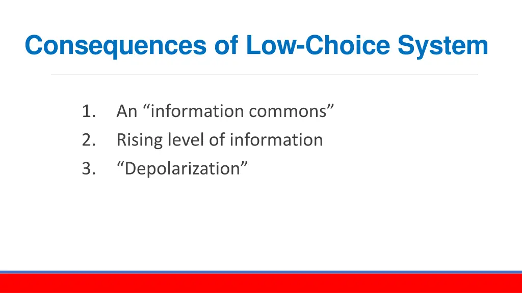 consequences of low choice system