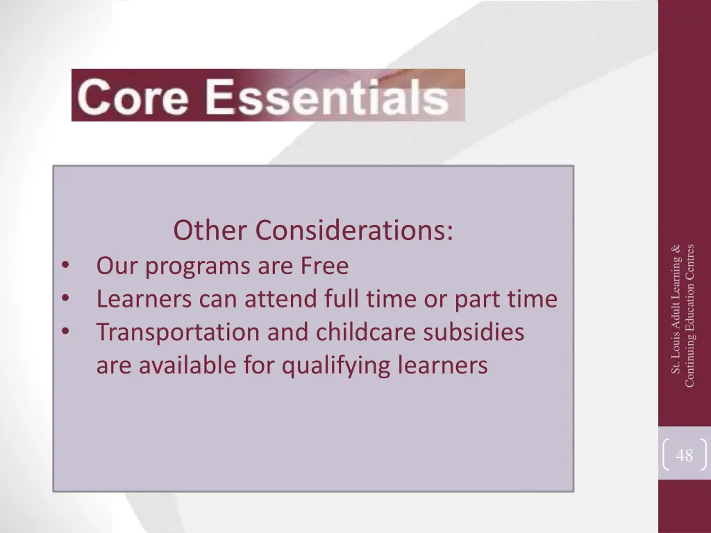 other considerations our programs are free