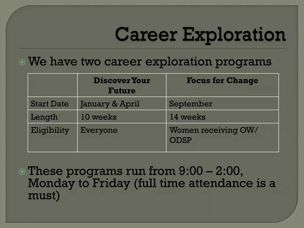 we have two career exploration programs