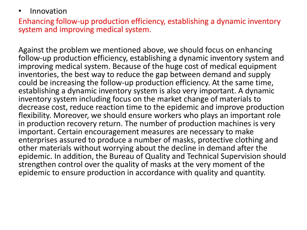 enhancing follow up production efficiency