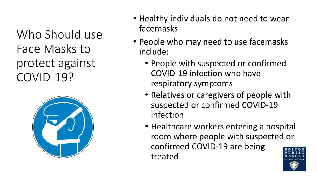 healthy individuals do not need to wear facemasks