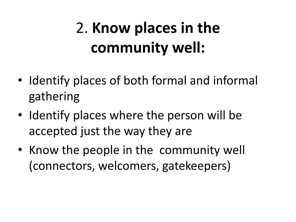 2 know places in the community well