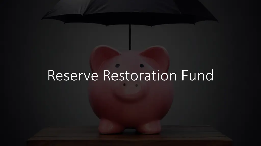 reserve restoration fund