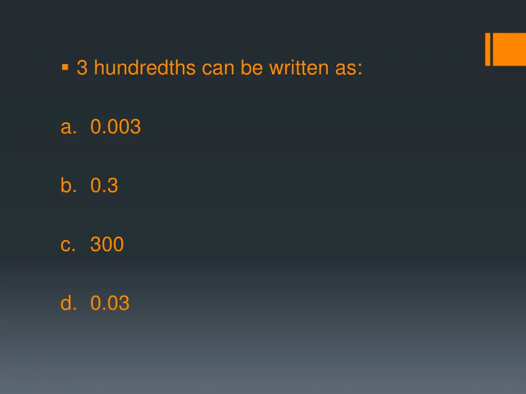 3 hundredths can be written as