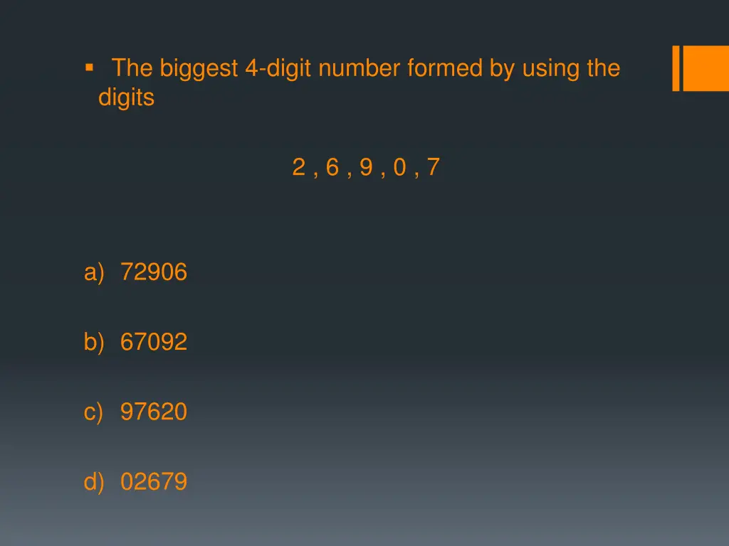 the biggest 4 digit number formed by using