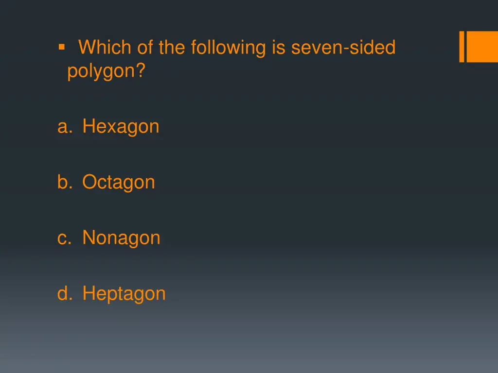 which of the following is seven sided polygon