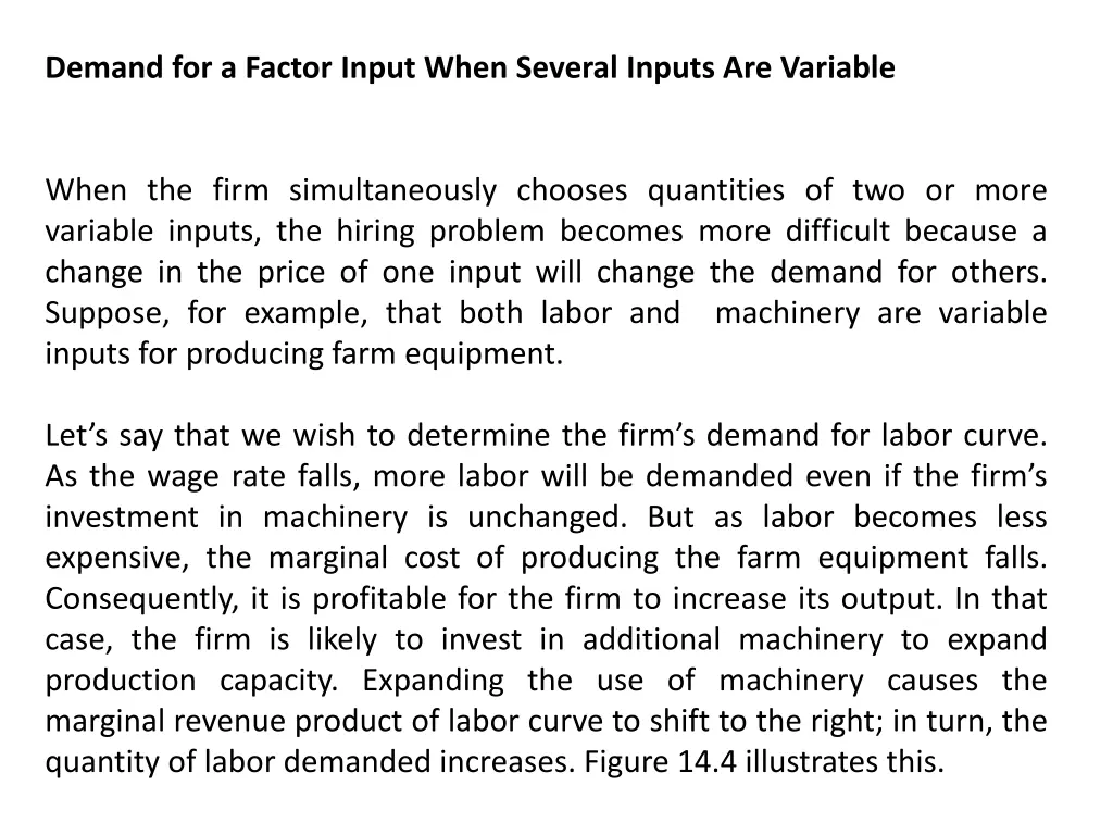 demand for a factor input when several inputs