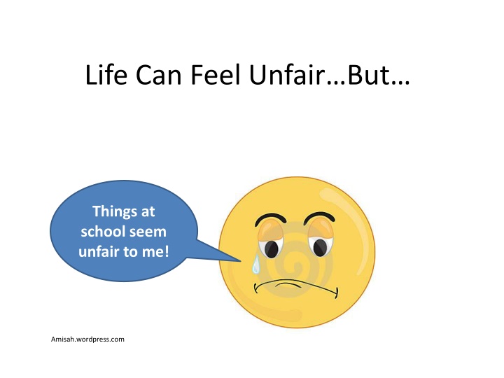 life can feel unfair but