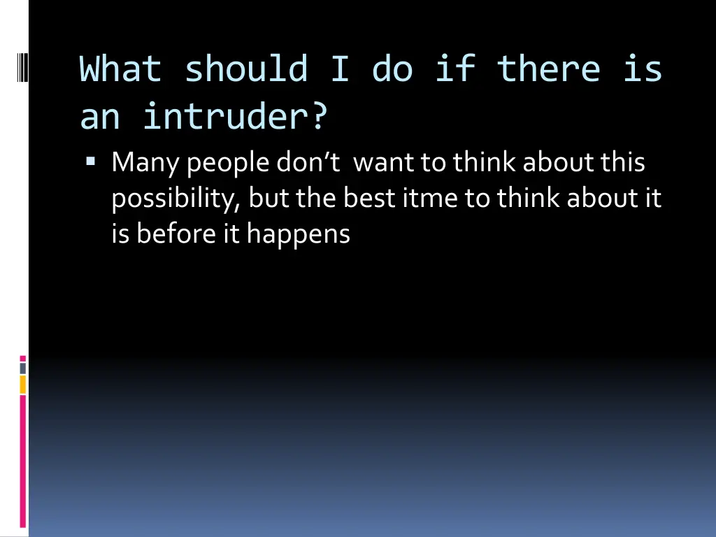 what should i do if there is an intruder many