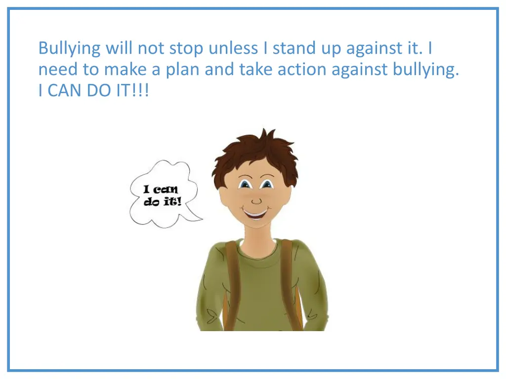 bullying will not stop unless i stand up against