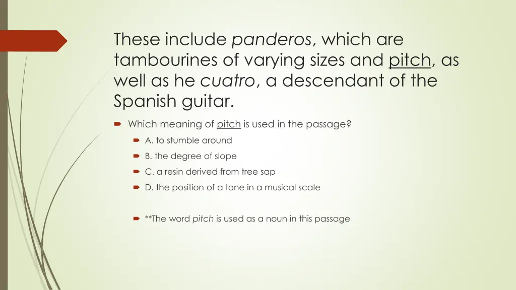 these include panderos which are tambourines