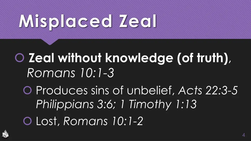 misplaced zeal