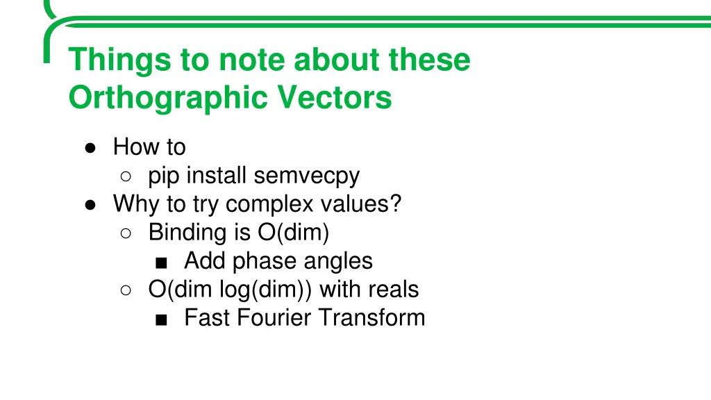 things to note about these orthographic vectors