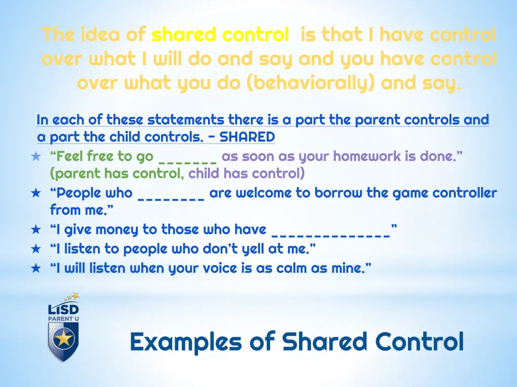 the idea of shared control is that i have control