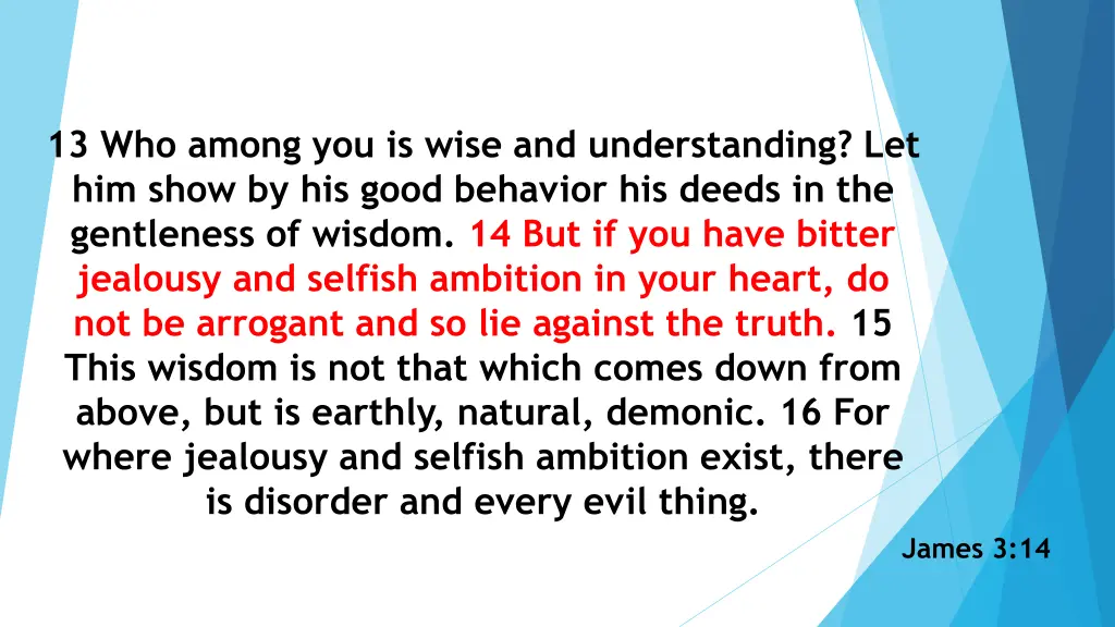 13 who among you is wise and understanding