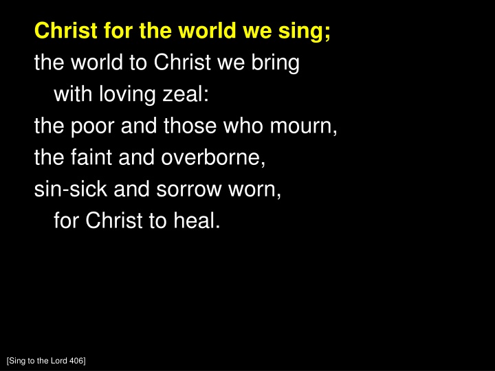 christ for the world we sing the world to christ