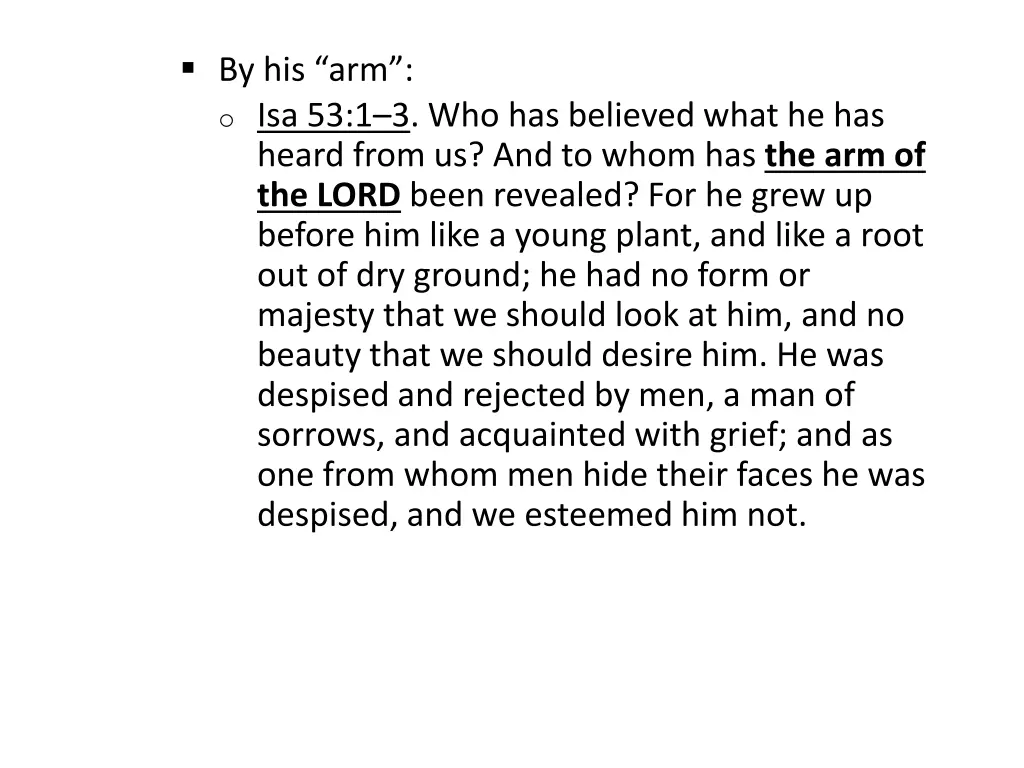 by his arm o isa 53 1 3 who has believed what