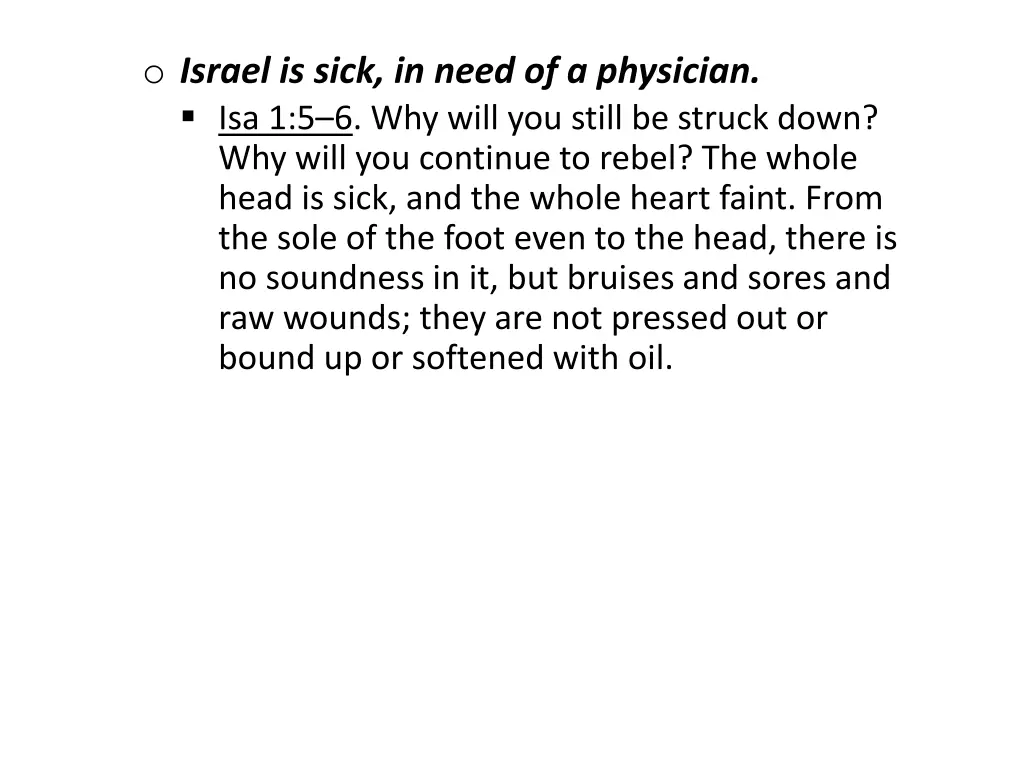 o israel is sick in need of a physician