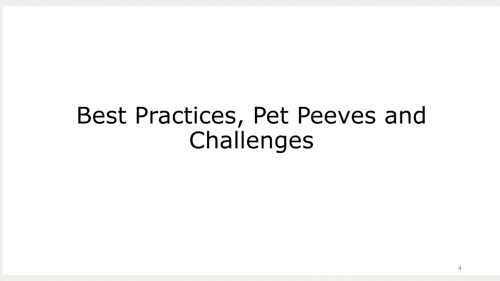 best practices pet peeves and challenges