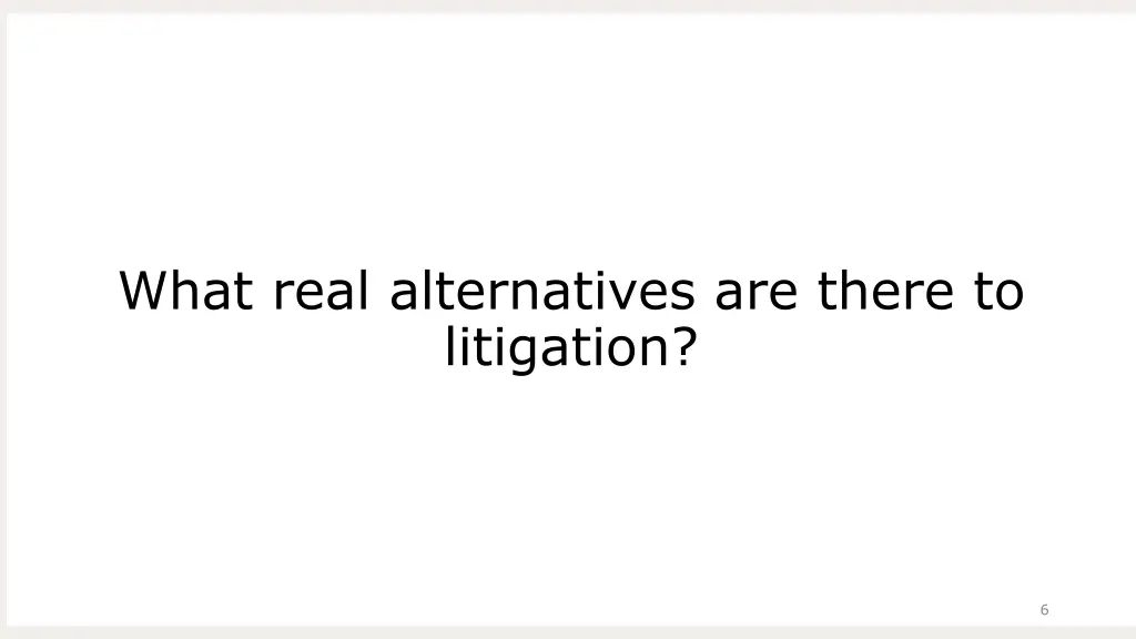 what real alternatives are there to litigation