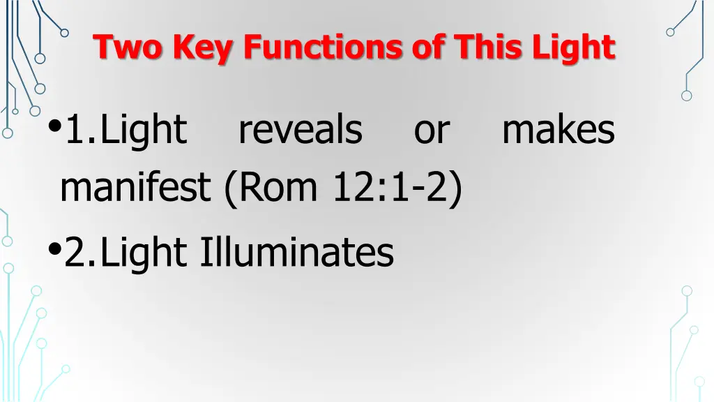 two key functions of this light