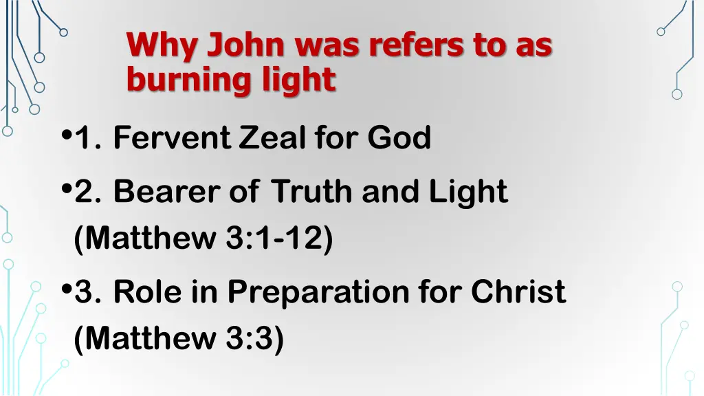 why john was refers to as burning light 1 fervent