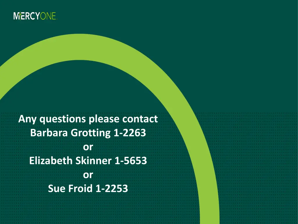 any questions please contact barbara grotting