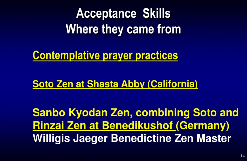 acceptance skills where they came from